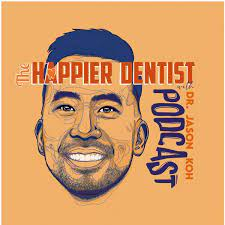 The Happier Dentist Podcast, May 2021